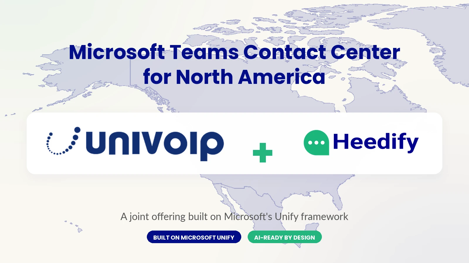 Offre conjointe UniVoIP et Heedify : centre de contact Microsoft Teams pour l'Amérique du Nord, bâti sur le framework Microsoft Unify, prêt pour l'IA